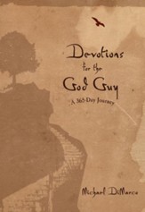 Devotions for the God Guy: A 365-Day Journey - eBook