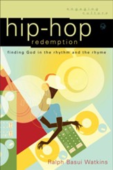 Hip-Hop Redemption: Finding God in the Rhythm and the Rhyme - eBook