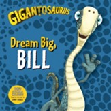 Gigantosaurus: Dream Big, Bill