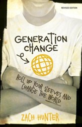 Generation Change, Revised and Expanded Edition: Roll Up Your Sleeves and Change the World / Enlarged - eBook