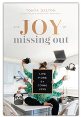 The Joy of Missing Out: Live More by Doing Less