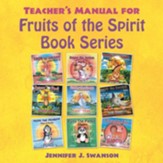 Teacher's Manual for Fruits of the Spirit Book Series