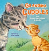 Grandma Cuddles: With Touch-and-Feel Animals!