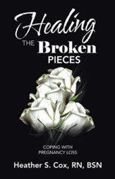 Healing the Broken Pieces: Coping with Pregnancy Loss