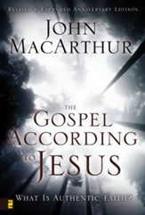The Gospel According to Jesus: What Is Authentic Faith? / Revised