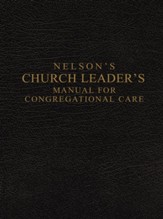 Nelson's Church Leader's Manual for Congregational Care - eBook