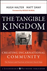 The Tangible Kingdom: Creating Incarnational Community - eBook