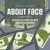About Face: Getting to Know the Men  Behind the Money