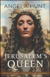 Jerusalem's Queen: A Novel of Salome Alexandra #3
