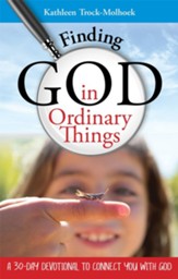 FINDING GOD/ORDINARY THINGS
