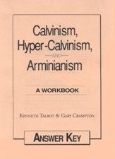 Calvinism, Hyper-Calvinism, and  Arminianism: Answer Key,  Grades 11-12