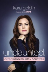 Undaunted: Moving Forward Despite Doubts and Doubters
