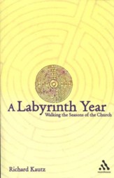 A Labyrinth Year: Walking the Seasons of the Church