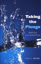Taking the Plunge: Baptism and Parenting