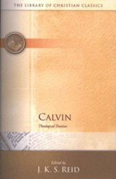 Calvin: Theological Treatises--Library of Christian Classics