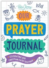 Our Prayer Journal: Celebrating Our Christian Faith Together