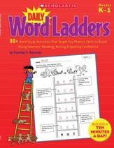 Daily Word Ladders: 80+ Word Study Activities That Target Key Phonics Skills to Boost Young Learners' Reading, Writing & Spelling Confidence