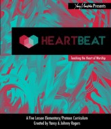Hearbeat Curriculum: 5 Lessons to Teach the Heart of Worship, USB