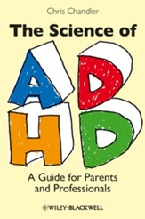 The Science of ADHD: A Guide for  Parents and Professionals - eBook