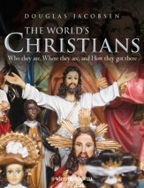 The World's Christians: Who they are, Where they are, and How they got there - eBook