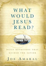 What Would Jesus Read?: Daily Devotions That Guided the Savior - eBook