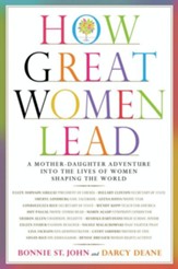 How Great Women Lead: A Mother-Daughter Adventure into the Lives of Women Shaping the World - eBook
