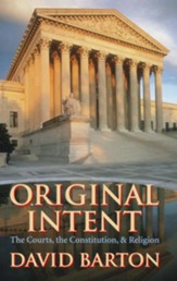 Original Intent: The Courts, the Constitution & Religion