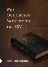 Why Our Church Switched to the ESV - eBook