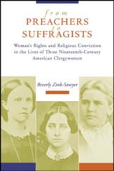 From Preachers to Suffragists: Woman's Rights and Religious Conviction