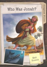 Kingdom Files: Who Was Jonah?:
