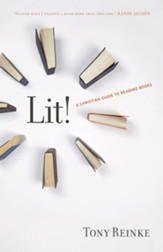 Lit!: A Christian Guide to Reading Books - eBook