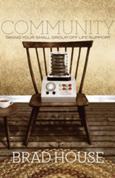 Community: Taking Your Small Group off Life Support - eBook