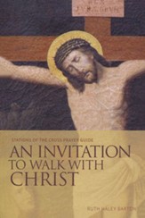 An Invitation to Walk with Christ: Stations of the Cross Prayer Guide