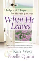 When He Leaves: Help and Hope for Hurting Wives - eBook