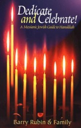 Dedicate and Celebrate!: A Messianic Jewish Guide to Hanukkah