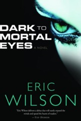 Dark to Mortal Eyes - eBook