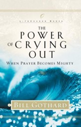 The Power of Crying Out: When Prayer Becomes Mighty - eBook