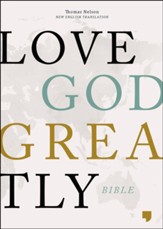 NET Love God Greatly Bible--hardcover, green