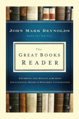 Great Books Reader, The: Excerpts and Essays on the Most Influential Books in Western Civilization - eBook