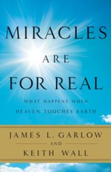 Miracles Are for Real: What Happens When Heaven Touches Earth - eBook
