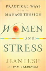 Women and Stress: Practical Ways to Manage Tension - eBook
