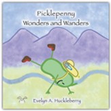 Picklepenny Wonders and Wanders