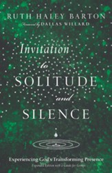 Invitation to Solitude and Silence: Experiencing God's Transforming Presence - eBook