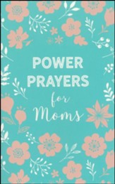 Power Prayers for Moms - Slightly Imperfect