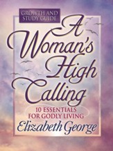 Woman's High Calling Growth and Study Guide, A - eBook