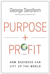 Purpose and Profit: How Business Can Lift Up the World - Slightly Imperfect