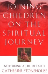Joining Children on the Spiritual Journey: Nurturing a Life of Faith - eBook