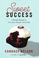 Sweet Success: A Simple Recipe to Turn your Passion into Profits