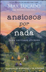 Ansiosos por nada para lectores jóvenes  (Anxious for Nothing, Young Readers Edition, Spanish)