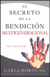 El secreto de la bendición multigeneracional (The Multi-Generational Blessing)